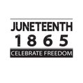 Juneteenth 1865 celebrate freedom poster. American holiday Freedom (Jubilee, Cel-Liberation) Day concept.